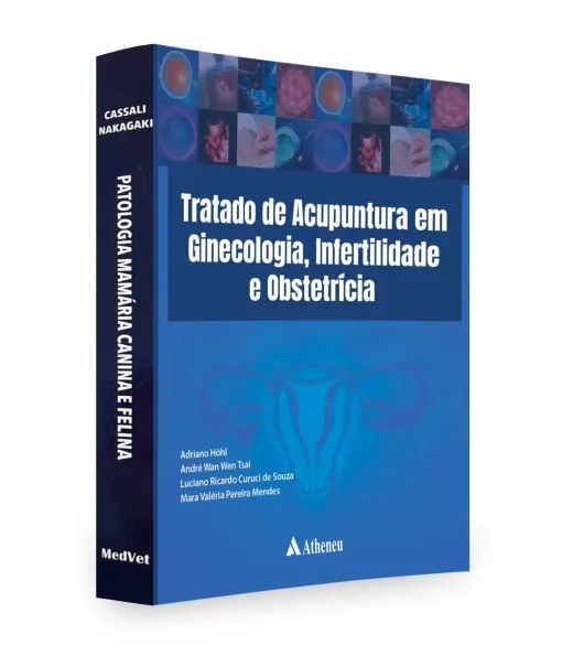 Tratado de Acupuntura em Ginecologia, Infertilidade e Obstetrícia