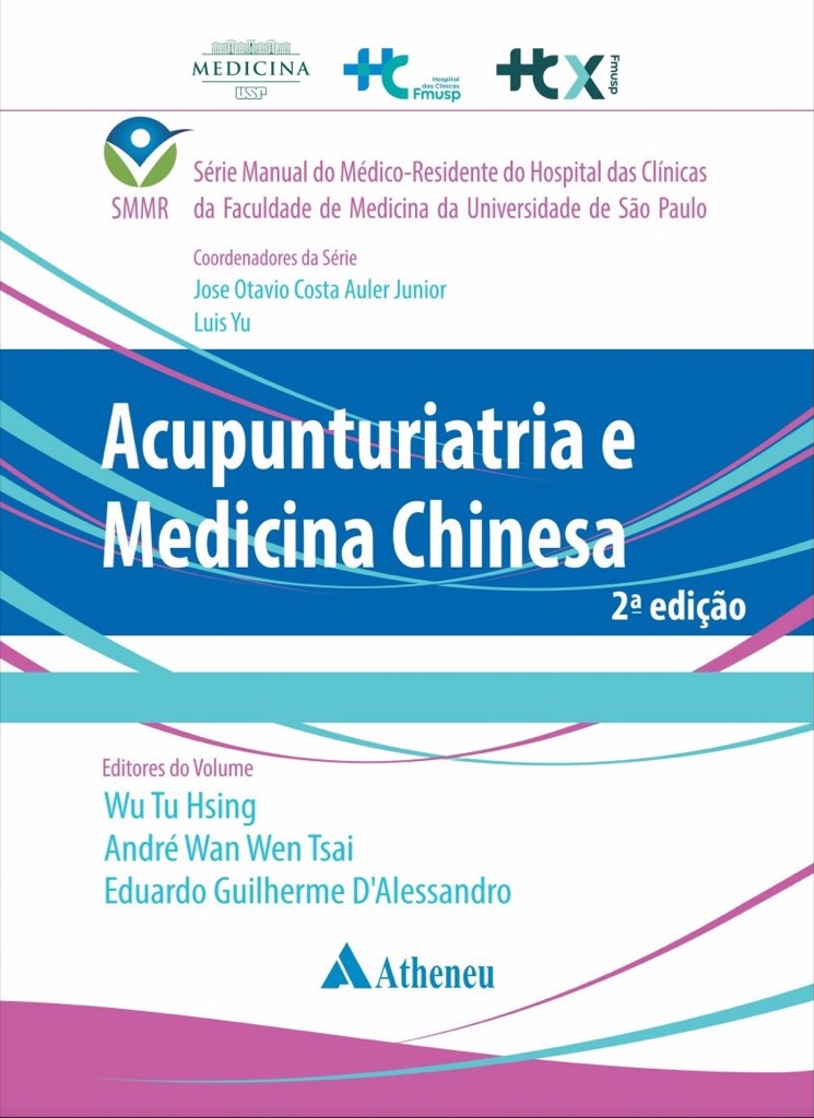 Acupunturiatria e Medicina Chinesa: Manual do Médico-Residente do HCFMUSP